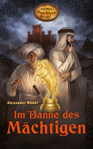 ISBN 9783780225016: Im Banne des Mächtigen - Karl Mays Magischer Orient, Band 1