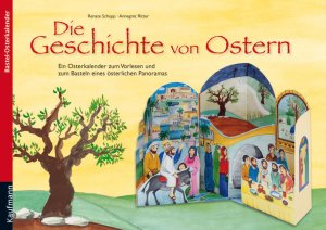 ISBN 9783780605863: Die Geschichte von Ostern - Ein Osterkalender zum Vorlesen und zum Basteln eines österlichen Panoramas