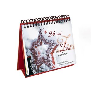 ISBN 9783780611703: 24-mal die Zeit anhalten - Ein Adventskalender zum Besinnen und Genießen