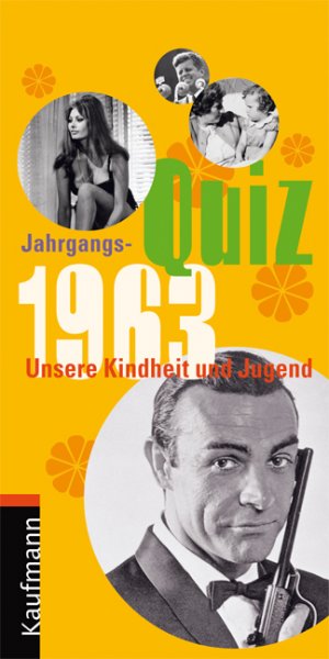 ISBN 9783780615633: Jahrgangs-Quiz 1963 - Unsere Kindheit und Jugend