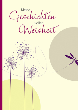 ISBN 9783780617057: Kleine Geschichten voller Weisheit