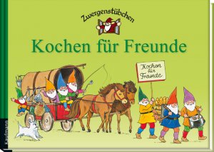 ISBN 9783780620057: Zwergenstübchen Kochen für Freunde