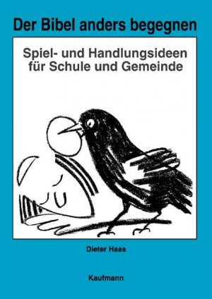 ISBN 9783780622938: Der Bibel anders begegnen : Spiel- und Handlungsideen für Schule und Gemeinde. Unter Mitarb. von Paulus Stein