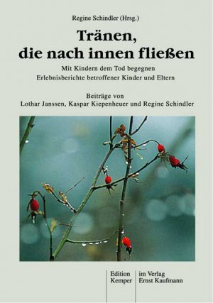 ISBN 9783780623362: Tränen, die nach innen fliessen : mit Kindern dem Tod begegnen ; Erlebnisberichte betroffener Kinder und Eltern. Beitr. von Lothar Janssen, Kaspar Kiepenheuer und Regine Schindler / Eltern berichten - Fachleute kommentieren