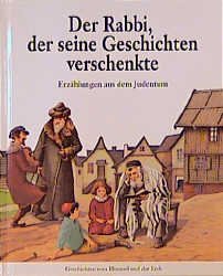 ISBN 9783780624444: Der Rabbi, der seine Geschichten verschenkte