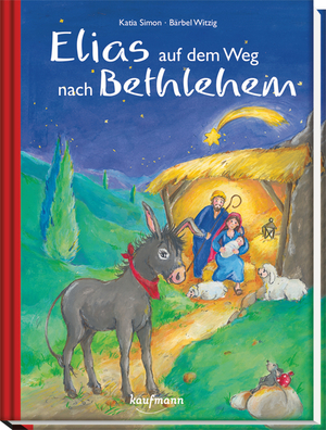 ISBN 9783780627988: Elias auf dem Weg nach Betlehem - eine Adventskalendergeschichte