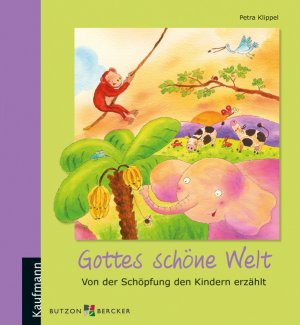 ISBN 9783780628589: Gottes schöne Welt - Von der Schöpfung den Kindern erzählt