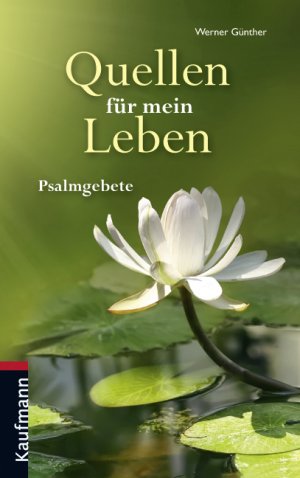 ISBN 9783780631220: Quellen für mein Leben: Psalmgebete