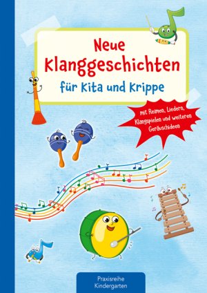 ISBN 9783780651662: Neue Klanggeschichten für Kita und Krippe - Mit Reimen, Liedern, Klangspielen und weiteren Geräuschideen