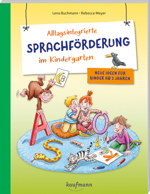 ISBN 9783780651839: Alltagsintegrierte Sprachförderung im Kindergarten - Neue Ideen für Kinder ab 2 Jahren