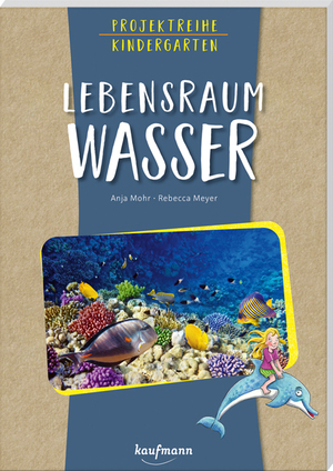 ISBN 9783780651990: Projektreihe Kindergarten - Lebensraum Wasser | Anja Mohr | Taschenbuch | Projektreihe Kindergarten / Projektarbeit und Projekte für Kindergarten und Kita | 80 S. | Deutsch | 2025 | EAN 9783780651990