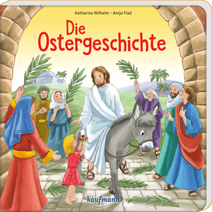 ISBN 9783780665072: Die Ostergeschichte | Katharina Wilhelm | Buch | 14 S. | Deutsch | 2025 | Kaufmann Ernst Vlg GmbH | EAN 9783780665072