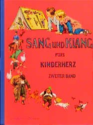 ISBN 9783781402270: Sang und Klang für's Kinderherz. Eine Sammlung der schönsten Volks- und Kinderlieder