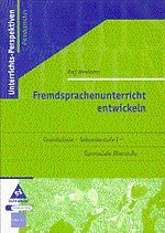 ISBN 9783781512160: Fremdsprachenunterricht entwickeln Grundschule - Sekundarstufe I - Gymnasiale Oberstufe - Unterrichtsperspektiven Fremdsprachen