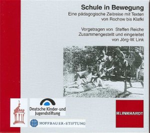 ISBN 9783781513754: Schule in Bewegung, m. CD-ROM: Eine pädagogische Zeitreise mit Texten von Rochow bis Klafki