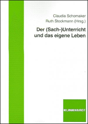 ISBN 9783781515307: Der (Sach-)Unterricht und das eigene Leben