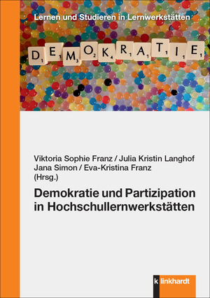 ISBN 9783781526143: Demokratie und Partizipation in Hochschullernwerkstätten