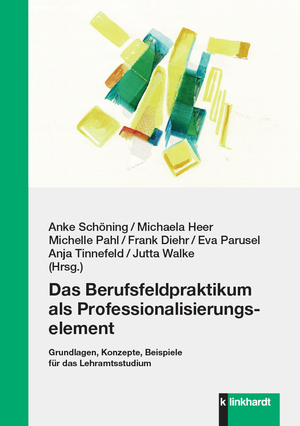 ISBN 9783781526150: Das Berufsfeldpraktikum als Professionalisierungselement – Grundlagen, Konzepte, Beispiele für das Lehramtsstudium