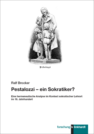 ISBN 9783781526327: Pestalozzi – ein Sokratiker? – Eine hermeneutische Analyse im Kontext sokratischer Lehrart im 18. Jahrhundert