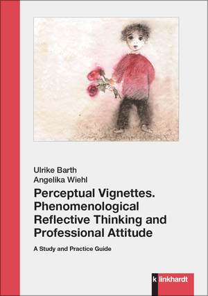 ISBN 9783781526686: Perceptual Vignettes. Phenomenological Reflective Thinking and Professional Attitude – A Study and Practice Guide