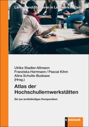 ISBN 9783781526884: Atlas der Hochschullernwerkstätten – Ein (un-)vollständiges Kompendium