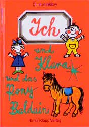 ISBN 9783781708853: Ich und Klara und das Pony Balduin [Taschenbuch]