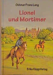 gebrauchtes Buch – Lang, Othmar F – Lionel und Mortimer