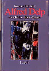 ISBN 9783782005982: Alfred Delp - Geschichte eines Zeugen