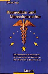 gebrauchtes Buch – Alwin Eser – Biomedizin und Menschenrechte - Die Menschenrechtskonvention des Europarates zur Biomedizin. Dokumentation und Kommentare