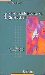 ISBN 9783782008297: Herausforderung Grossstadt - Neue Chancen für die Christen?