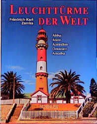 gebrauchtes Buch – Friedrich-Karl Zemke – Leuchttürme der Welt  Afrika Asien Australien Ozeanien Amerika