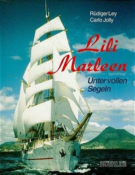 gebrauchtes Buch – Ley, R. und C – Lili Marleen. Unter vollen Segeln.