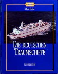 ISBN 9783782206938: Die deutschen Traumschiffe. Aus der Reihe:"Galerie der Schiffe".