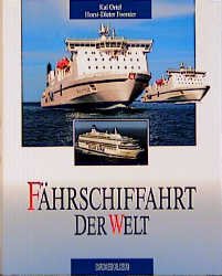 gebrauchtes Buch – Ortel, Kai / Foerster – Fährschiffahrt  der Welt