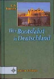 ISBN 9783782207539: Eine Bootsfahrt in Deutschland [Gebundene Ausgabe] Cecil S. Forester (Autor) Edition Compass Cecil Scott Forester, der berühmte englische Romanschriftsteller des 'Hornblower' hat 1929 mit seiner Frau