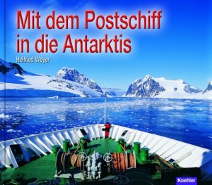 ISBN 9783782208710: Mit dem Postschiff in die Antarktis