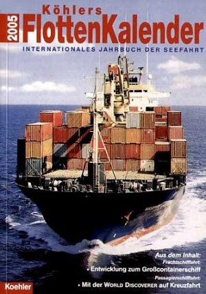 gebrauchtes Buch – Witthöft, Hans Jürgen  – Köhlers Flotten-Kalender 2005. Internationales Jahrbuch der Seefahrt. 93. Jahrgang