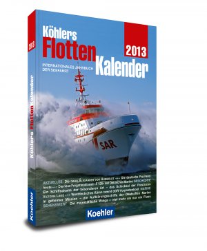 gebrauchtes Buch – Köhlers FlottenKalender 2013: Internationales Jahrbuch der Seefahrt Witthöft, Hans Jürgen – Köhlers FlottenKalender 2013: Internationales Jahrbuch der Seefahrt Witthöft, Hans Jürgen