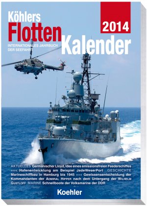 gebrauchtes Buch – Köhlers FlottenKalender 2014: Internationales Jahrbuch der Seefahrt Witthöft, Hans Jürgen – Köhlers FlottenKalender 2014: Internationales Jahrbuch der Seefahrt Witthöft, Hans Jürgen