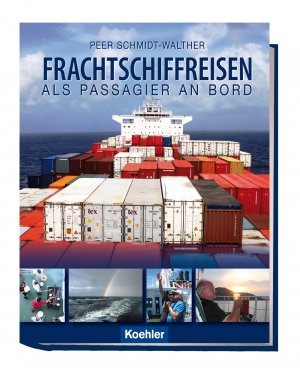 ISBN 9783782210942: Frachtschiffreisen - Als Passagier an Bord