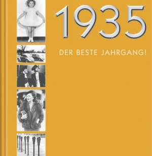 ISBN 9783782709729: 1935 - Der beste Jahrgang! - Chronik Geschenkbuch