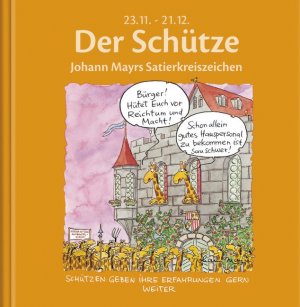 ISBN 9783782721257: Der Schütze - Johann Mayrs Satierkreiszeichen