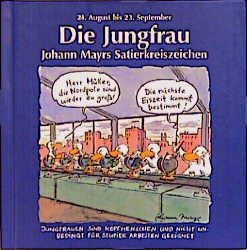 gebrauchtes Buch – Johann Mayr – Johann Mayrs Satierkreiszeichen, Die Jungfrau