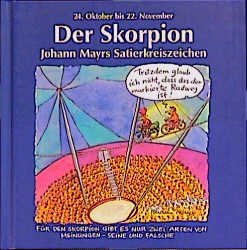 ISBN 9783782729178: Johann Mayrs Satierkreiszeichen, Der Skorpion 24.10-22.11