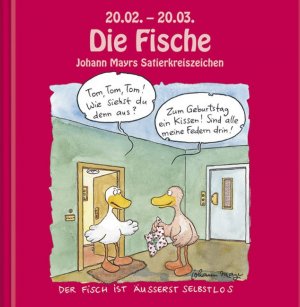 ISBN 9783782752060: 20. 02. - 20. 03. Die Fische - Johann Mayrs Satierkreiszeichen. Fische Mini / Minibuch / lustiges Geschenkbuch