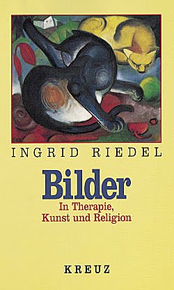 gebrauchtes Buch – Ingrid Riedel – Bilder in Religion, Kunst und Psychotherapie: Wege zur Interpretation