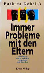 ISBN 9783783111002: Immer Probleme mit den Eltern. Erwachsene Kinder zwischen Anpassung und Rebellion