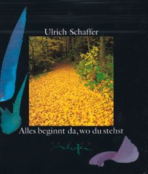 gebrauchtes Buch – Ulrich Schaffer – Alles beginnt da, wo du stehst