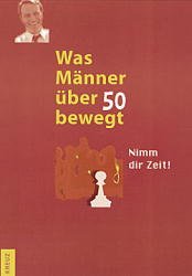 ISBN 9783783117684: Was Männer über 50 bewegt