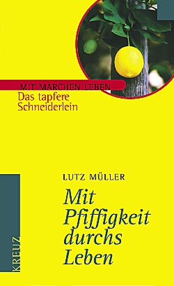 ISBN 9783783120066: Mit Pfiffigkeit durchs Leben